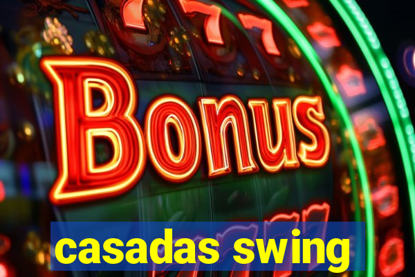 casadas swing